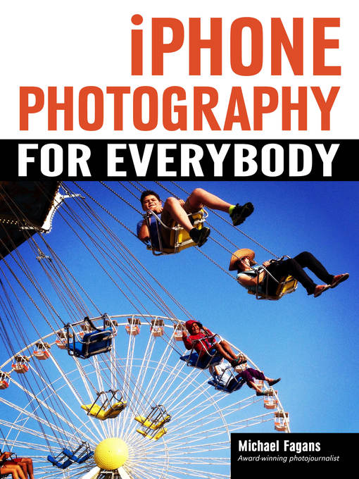 Title details for iPhone Photography for Everybody by Michael Fagans - Available